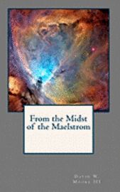 From the Midst of the Maelstrom 1