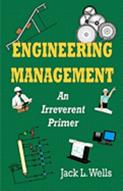 bokomslag Engineering Management: An Irreverent Primer