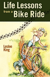 Leslee King - Life Lessons from a Bike Ride, Häftad