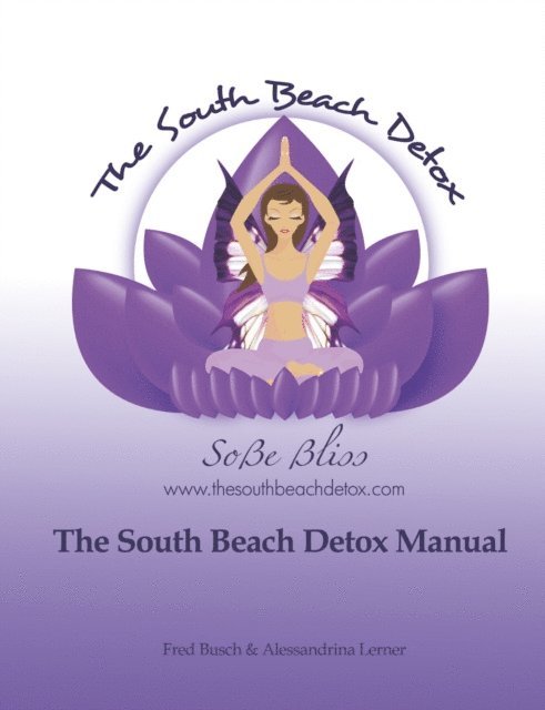Karri Cole - The South Beach Detox(R) Manual: Release... Restore... Rejuvenate, Häftad
