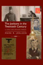 The Joelsons in the Twentieth Century: A Family and Personal Memoir