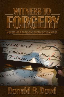 bokomslag Witness to Forgery: Memoir of a Forensic Document Examiner