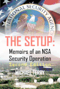 bokomslag The Setup: Memoirs of an NSA Security Operation