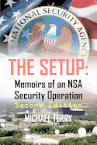 Michael Terry - The Setup: Memoirs of an NSA Security Operation, Häftad