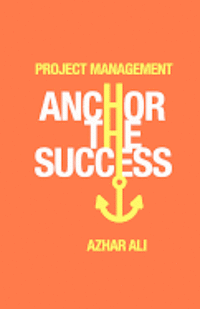 bokomslag Project Management Anchor the Success