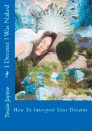 bokomslag I Dreamt I Was Naked: How To Interpret Your Dreams