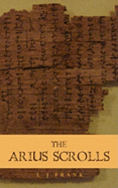 bokomslag The Arius Scrolls