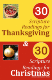 bokomslag 30 Scripture Readings for Thanksgiving & 30 Scripture Readings for Christmas: Two Months of Scripture Readings for the Holidays