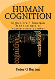 bokomslag Human Cognition: higher brain function & the science of human consciousness