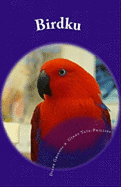 bokomslag Birdku: Haiku Poems About Companion Birds