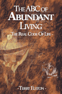 bokomslag The ABC of Abundant Living: The Real Code of Life