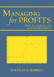 Managing for Profits: How to increase and maintain profitability 1