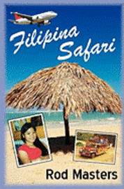 bokomslag Filipina Safari: Hunting the Philippines for the Right Woman