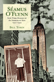 bokomslag Seamus O'Flynn: New York Diaries of An Immigrant Son 1931-1945
