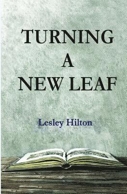 Lesley Hilton - Turning a New Leaf, Häftad