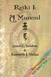 Reiki I: A Manual 1