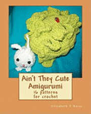 Ain't They Cute Amigurumi 1