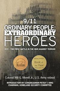 bokomslag 9/11 Ordinary People: Extraordinary Heroes: NYC - The First Battle in the War Against Terror!