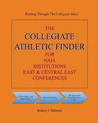 bokomslag The COLLEGIATE ATHLETIC FINDER For NAIA Institutions, East & Central East Conferences