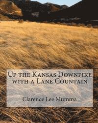 bokomslag Up the Kansas Downpike with a Lane Countain