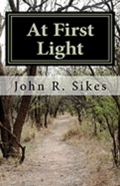 At First Light: A Collection of Short Stories 1