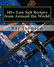 bokomslag 101+ Low Salt Recipes from Around the World