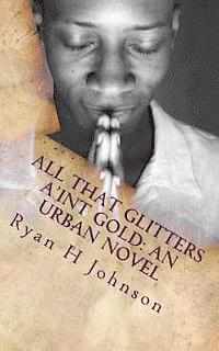 bokomslag All that Glitters a'int Gold: An Urban Novel