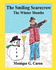 The Smiling Scarecrow The Winter Months 1