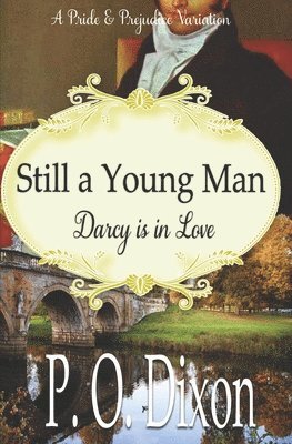 Still a Young Man: Darcy Is In Love 1