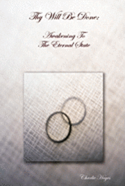 Charlie Hayes - Thy Will Be Done: Awakening To The Eternal State, Häftad