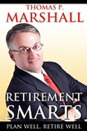 bokomslag Retirement Smarts: Plan Well, Retire Well