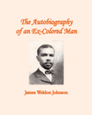 bokomslag The Autobiography of an Ex-Colored Man