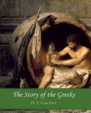 H. a. Guerber - The Story of the Greeks, Häftad