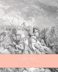 (Carl Von Clausewitz - On War, Häftad