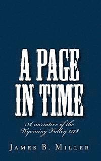 bokomslag A Page in Time: A narrative of the Wyoming Valley 1778