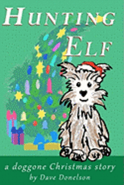 bokomslag Hunting Elf: A doggone Christmas story