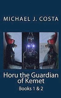 bokomslag Horu the Guardian of Kemet: Books 1 & 2