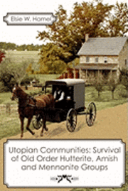 bokomslag Utopian Communities: Survival of Old Order Hutterite, Amish and Mennonite Groups