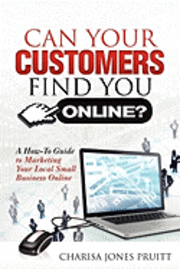 bokomslag Can Your Customers Find You Online?: A How-To Guide to Marketing Your Local Small Business Online