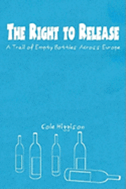 The Right to Release: A Trail of Empty Bottles Across Europe 1