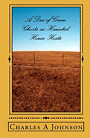 Charles a. Johnson - A Duo of Green Ghosts as Haunted House Hosts, Häftad