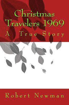 Christmas Travelers 1969: A True Story 1