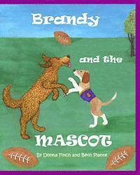 bokomslag Brandy and the Mascot: Brandy the Golden Retriever; Author's version