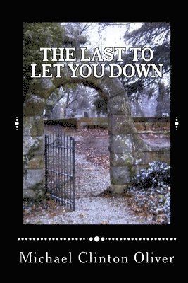 The Last to Let You Down 1