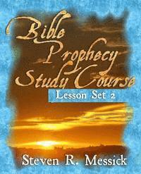 bokomslag Bible Prophecy Study Course - Lesson Set 2