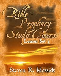 bokomslag Bible Prophecy Study Course - Lesson Set 3