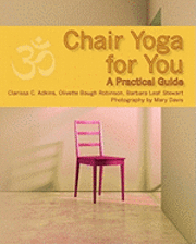bokomslag Chair Yoga for You: A Practical Guide