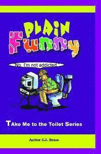 bokomslag Plain Funny: A Book in the Take Me To The Toilet Series