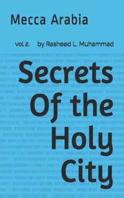 bokomslag Secrets Of the Holy City: Mecca Arabia