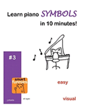 bokomslag Learn piano SYMBOLS in 10 minutes!